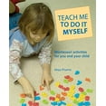 thumbnail image 1 of Pre-Owned Teach Me to Do It Myself: Montessori Activities for You and Your Child (Paperback) 0764127896 9780764127892, 1 of 1