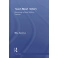 thumbnail image 1 of Teach Now! Teach Now! History: Becoming a Great History Teacher, (Hardcover), 1 of 1