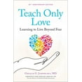 thumbnail image 1 of The Jampolsky Legacy Collection Teach Only Love: Learning to Live Beyond Fear, Book 1, (Paperback), 1 of 1