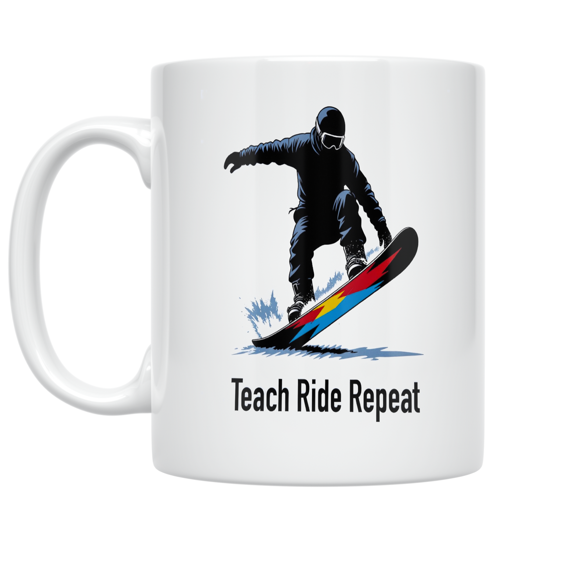 Teach Ride Repeat - Snowboard Instructor - 11 oz Ceramic Coffee Mug