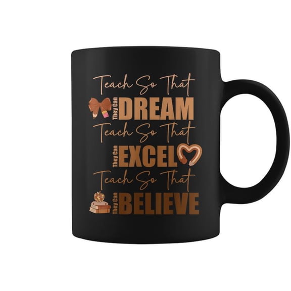 Teach So That They Can Dream Excel Teacher Black History Bhm Coffee Mugs