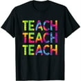 thumbnail image 1 of Teach Teach Teach Tie Dye Print Teacher Back To School Women T-Shirt Black Small, 1 of 5