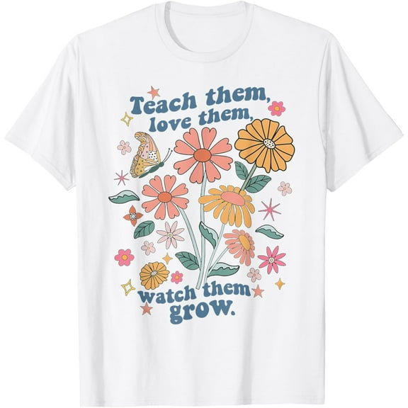 Teach Them Love Them Watch Them Grow Retro Teacher Floral T-Shirt Tops Tee