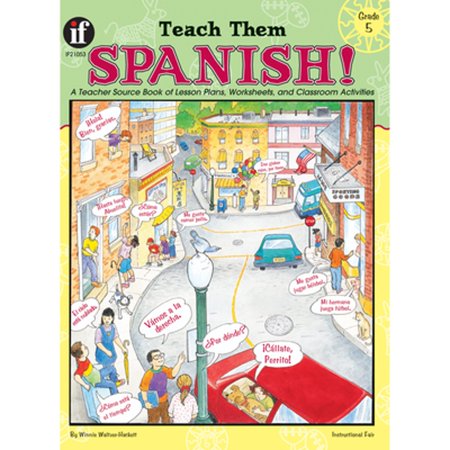 Pre-Owned Teach Them Spanish! Grade 5: A Teacher Source Book of Lesson Plans Worksheets and Classroom Activities (Paperback) 1568226829 9781568226828