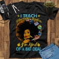 thumbnail image 1 of Teach Tomorrow's Leaders I'm Kind Of A Big Deal Black Teacher Shirt Teacher Appreciation Gift Back To School Shirt, End Of Year Teacher Gift, 1 of 2