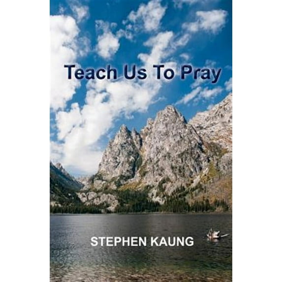 Teach Us To Pray (Paperback)