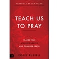 thumbnail image 1 of Teach Us to Pray: Prayer That Accesses Heaven and Changes Earth, (Paperback), 1 of 2