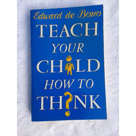 Pre-Owned Teach Your Child How to Think (Paperback) 0670848069 9780670848065