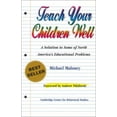 thumbnail image 1 of Pre-Owned Teach Your Children Well: A Solution to Some of North America's Educational Problems (Paperback) 1881317064 9781881317067, 1 of 1