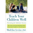thumbnail image 1 of Pre-Owned Teach Your Children Well: Parenting for Authentic Success (Hardcover) 0061824747 9780061824746, 1 of 1