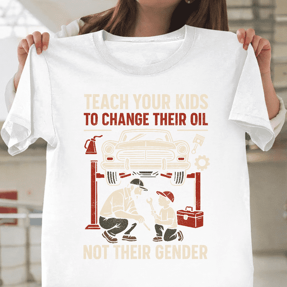 Teach Your Kids To Change Oil Funny Quote Parenting Father Gift Unisex T-Shirt, for men & women, up to size 5XL.