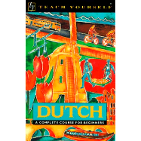 Pre-Owned Dutch: A Complete Course for Beginners (Teach Yourself Books) (Paperback) 0844238864 9780844238869