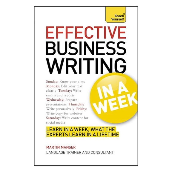 Teach Yourself Effective Business Writing in a Week: Teach Yourself, (Paperback)