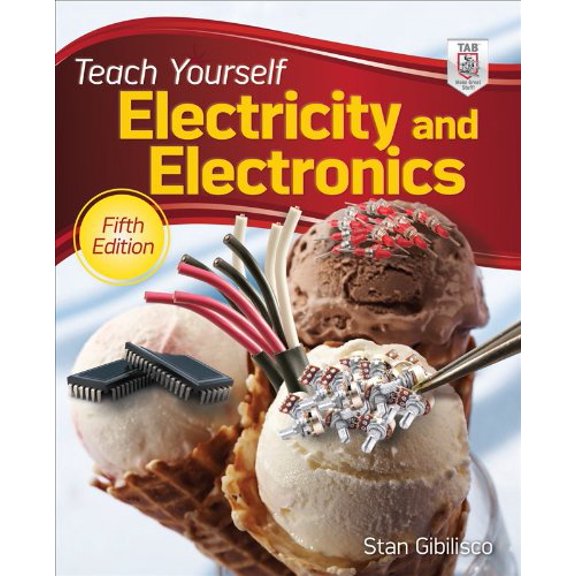 Pre-Owned Teach Yourself Electricity and Electronics, 5th Edition (Paperback) 0071741356 9780071741354