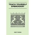 thumbnail image 1 of Teach Yourself Embroidery (Paperback) by Mary Thomas, 1 of 1