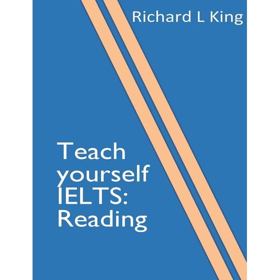 Teach yourself IELTS Reading (Paperback) by Richard L King
