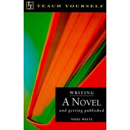 Pre-Owned Writing a Novel: And Getting Published (Paperback) 0844231061 9780844231068