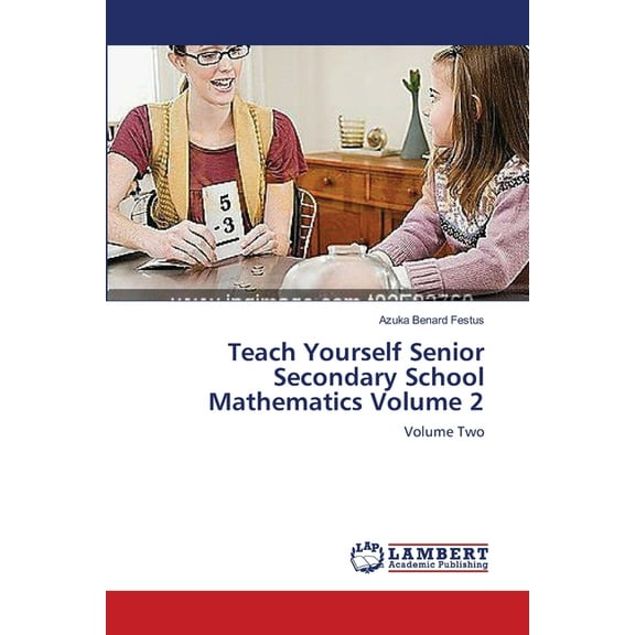 Teach Yourself Senior Secondary School Mathematics Volume 2, (Paperback)