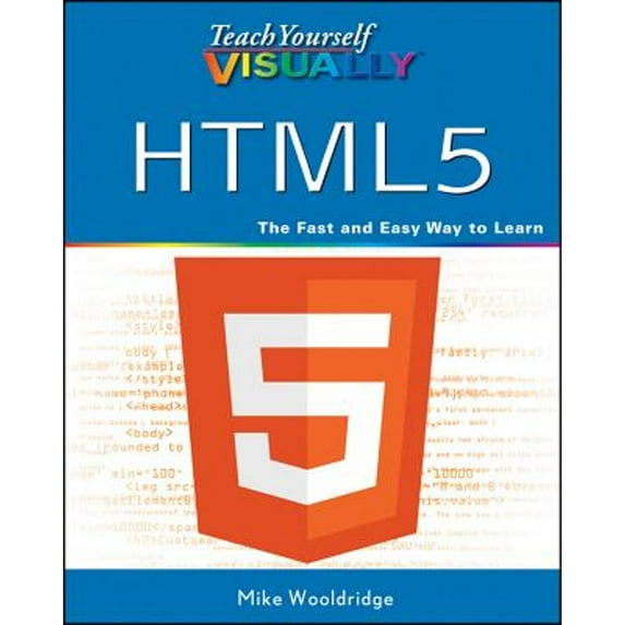 Teach Yourself VISUALLY HTML5 (Paperback) by Mike Wooldridge