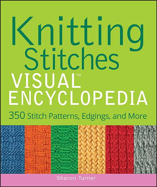 Knitting Visual Tutorial Teach Yourself Visually: Knitting Stitches Visual Encyclopedia: 350 ...