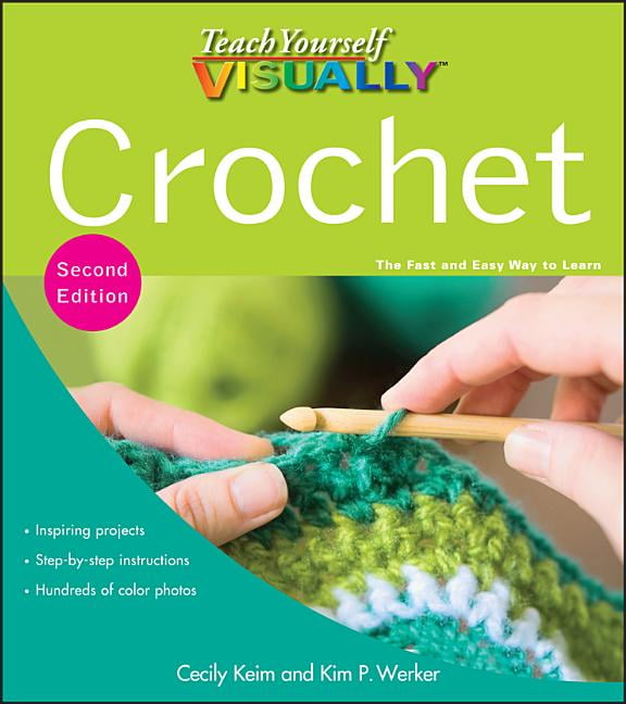 Teach Yourself Visually Teach Yourself Visually Crochet (Series 25