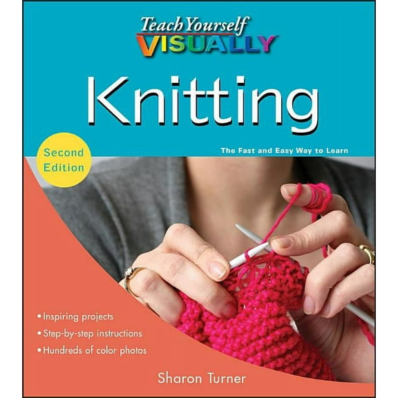 Teach Yourself Visually Teach Yourself Visually Knitting, Book 21, (Paperback)