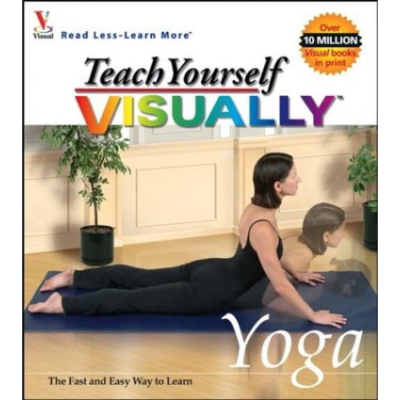 Pre-Owned Teach Yourself VISUALLY Yoga (Visual Read Less, Learn More) (Paperback) 0764525808 9780764525803