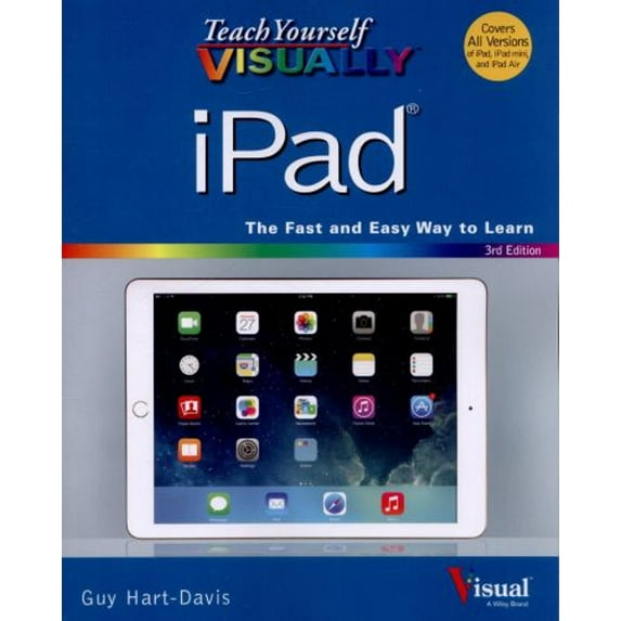 Pre-Owned Teach Yourself VISUALLY iPad: Covers iOS 8 and all models of iPad, iPad Air, and iPad mini (Teach Yourself VISUALLY (Tech)) (Paperback) 1118932269 9781118932261