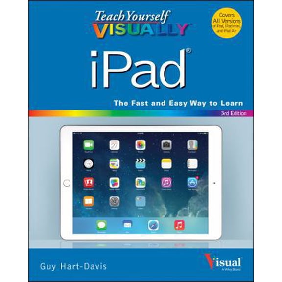 Pre-Owned Teach Yourself VISUALLY iPad: Covers iOS 8 and all models of iPad, iPad Air, and iPad mini (Teach Yourself VISUALLY (Tech)) (Paperback) 1118932269 9781118932261