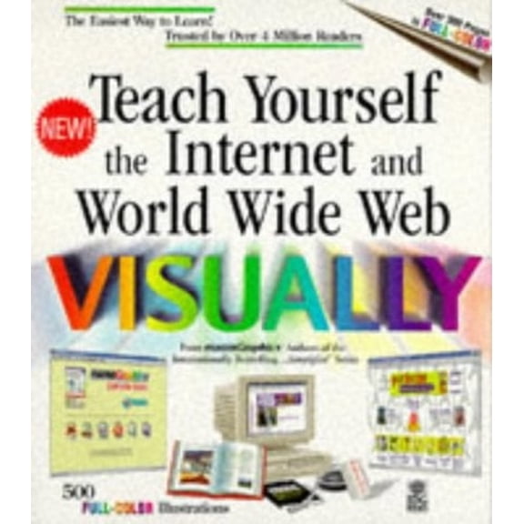 Pre-Owned Teach Yourself Internet & World Wide Web Visually (Idg's 3-D Visual Series) (Paperback) 0764560204 9780764560200