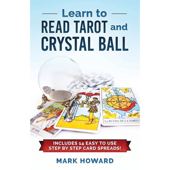 Teach Yourself to Read Tarot: Learn Tarot the Correct way without learning all the card meanings!, (Paperback)