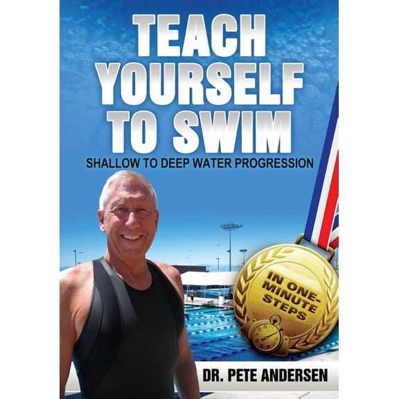 Teach Yourself to Swim Teach Yourself To Swim Shallow To Deep Water Progression: In One Minute Steps, Book 11, (Paperback)