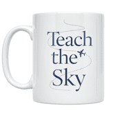 Teach the Sky Flight Path Design - Aviation Enthusiast - 11 oz Ceramic Coffee Mug