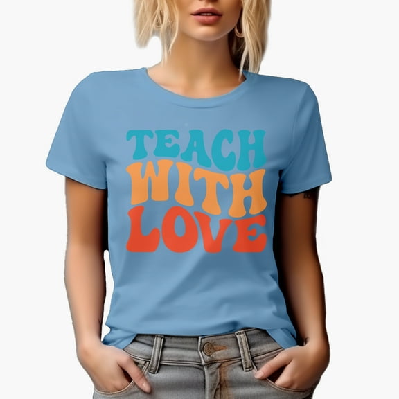 Teach with Love, Teacher, School or Teaching Themed Quote, Groovy Retro Wavy Text Merch Gift, Baby Blue T-Shirt, Large