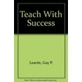 thumbnail image 1 of Pre-Owned Teach With Success (Paperback) 0872392317 9780872392311, 1 of 1