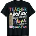 thumbnail image 1 of Teacher Besties Because going crazy alone is not as Much Fun T-Shirt, 1 of 4