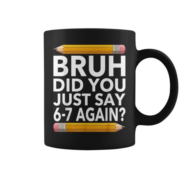 Teacher Bruh Meme Six Seven Coffee Mugs
