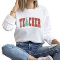 thumbnail image 1 of Teacher Christmas Sweatshirt Cute Women Holiday Xmas Tree Gifts Season Long Sleeve Graphic Shirts Pullover Tops, 1 of 4