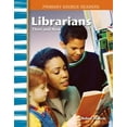 thumbnail image 1 of Teacher Created Materials - Primary Source Readers: Librarians Then and Now - Grade 1 - Guided Reading Level I, 1 of 1