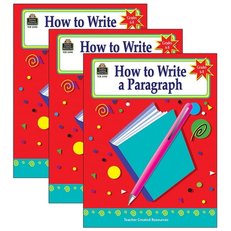 Teacher Created Resources How to Write a Paragraph Activity Book Grade 6-8 3/Bundle TCR2490-3