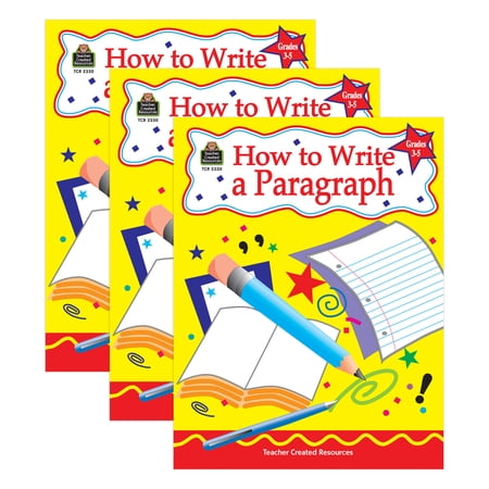 Teacher Created Resources How to Write a Paragraph Grades 3-5 Pack of 3 (TCR2330-3)