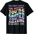 thumbnail image 1 of Teacher Dear Students Behind Me 1st Day Of School On Back T-Shirt men and women can wear, black, white, gifts., 1 of 4