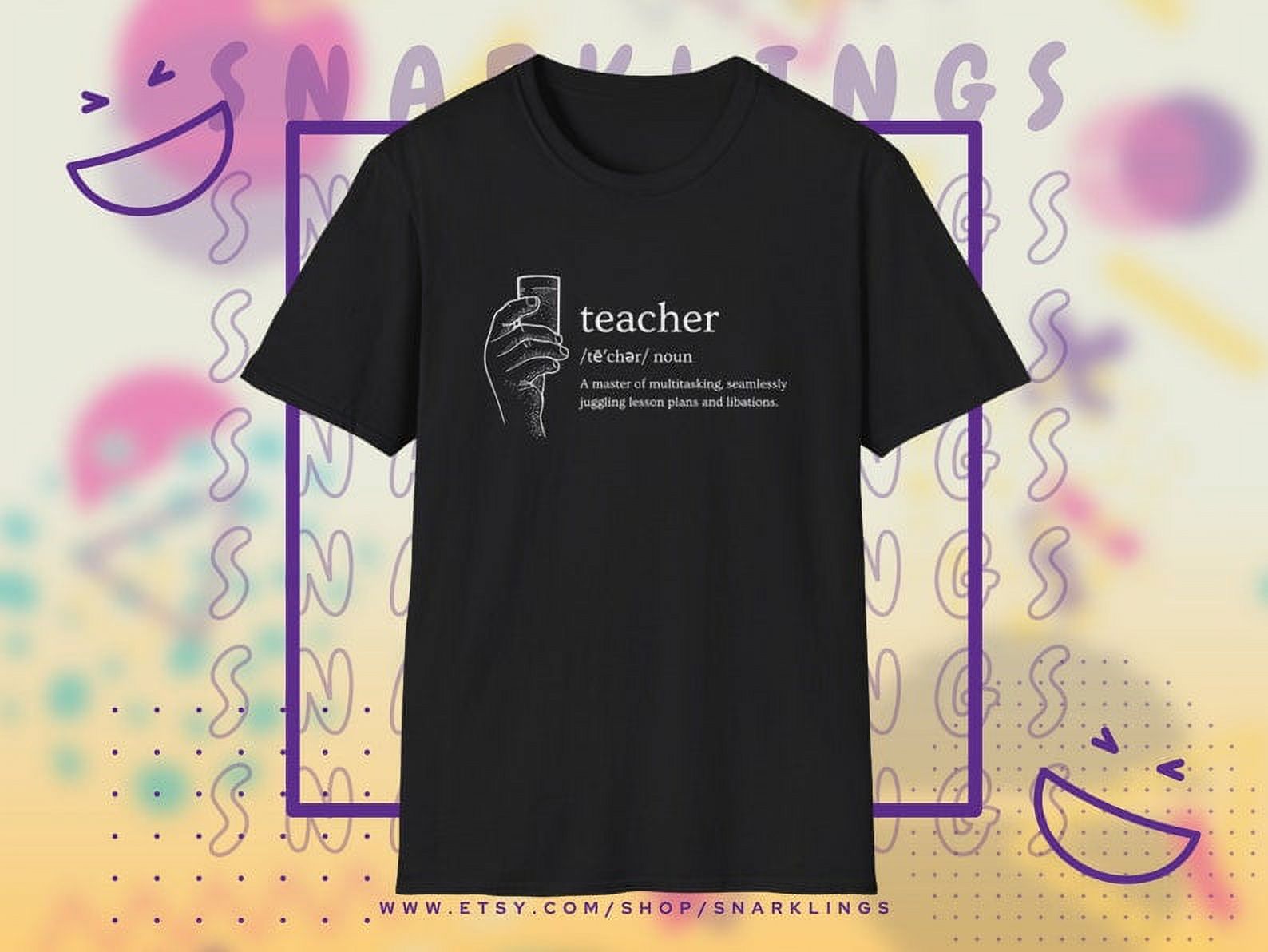 Teacher Definition Graphic Unisex TShirt Humorous Teacher Drinking