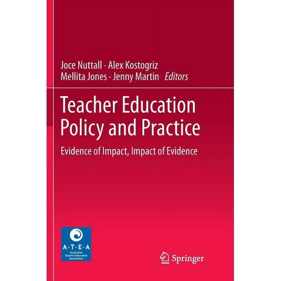 Teacher Education Policy and Practice: Evidence of Impact, Impact of Evidence, (Paperback)