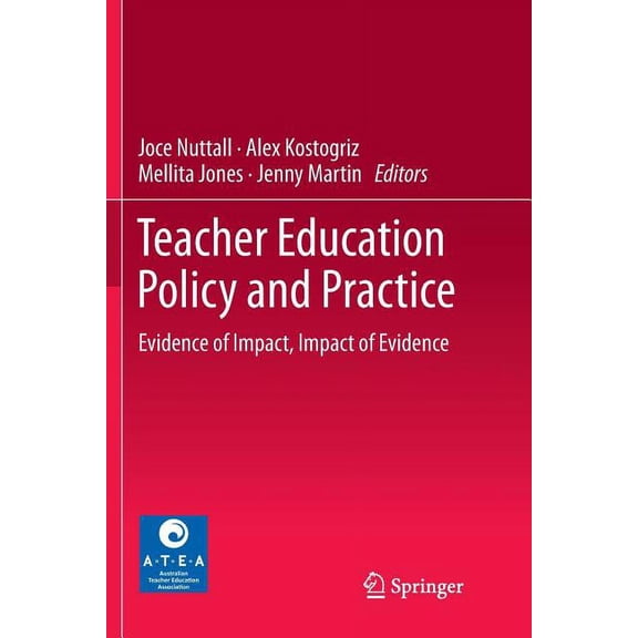 Teacher Education Policy and Practice: Evidence of Impact, Impact of Evidence (Paperback)