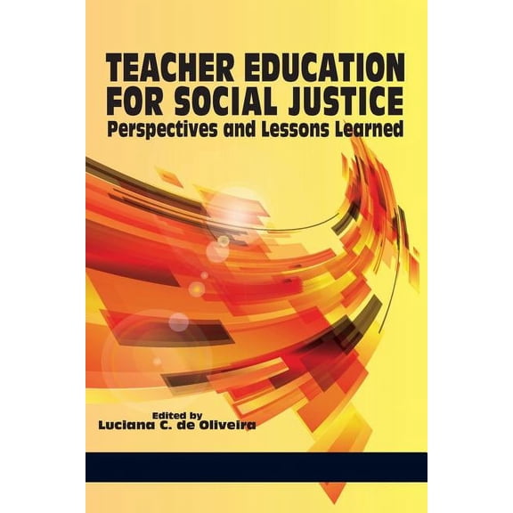 Teacher Education for Social Justice: Perspectives and Lessons Learned (Paperback)