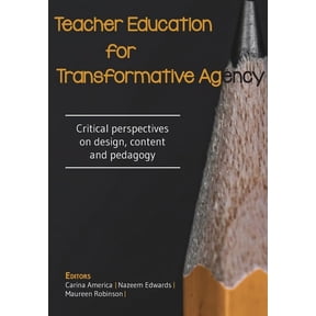 Teacher Education for Transformative Agency: Critical perspectives on design, content and pedagogy, (Paperback)