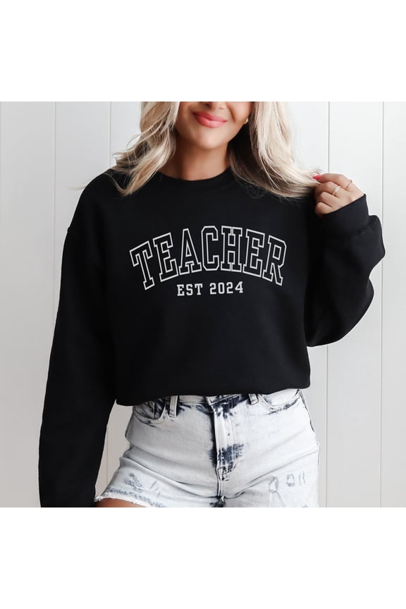 Teacher Est Sweatshirt, Teacher Sweater, Teacher Crewneck, Teacher, New Teacher, Future Teacher, Teacher Appreciation, Teacher Shirt Tshirt All Size S-5XL