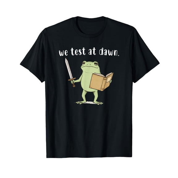 Teacher Frog We Test At Dawn Test Day Coordinator Final Exam T-Shirt