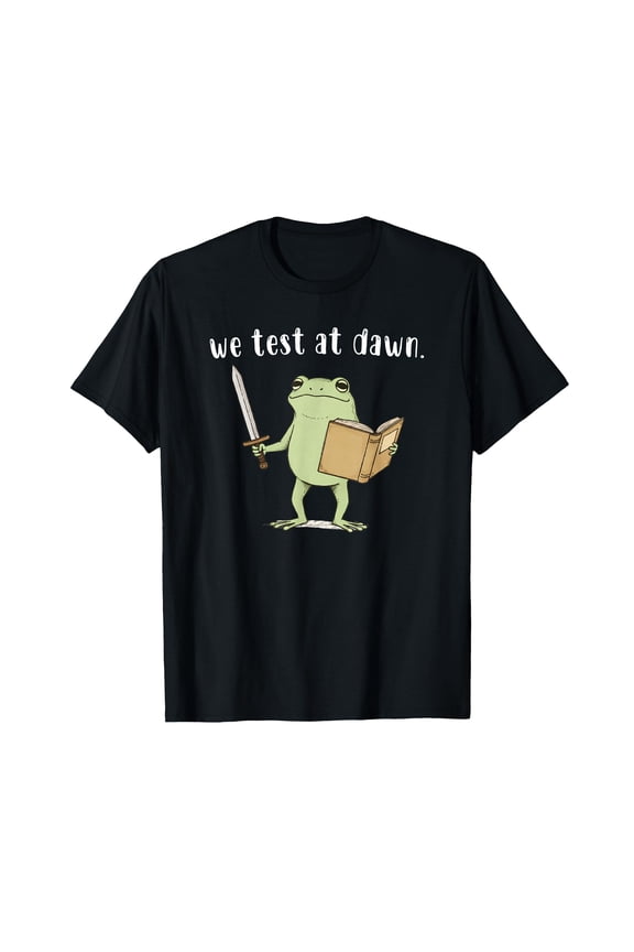 Teacher Frog We Test At Dawn Test Day Coordinator Final Exam T-Shirt
